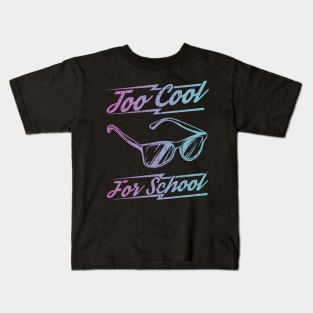 Too Cool For School Kids T-Shirt